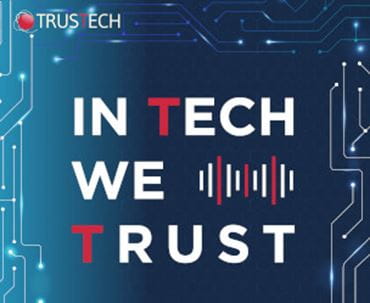 Key visual of the TRUSTECH podcast with the name In Tech We Trust