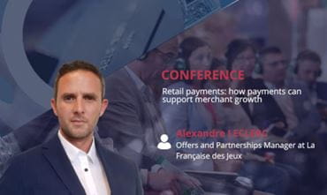 illustrative banner of Alexandre LECLERC with the theme of his conference: Retail payments: how payments can support merchant growth