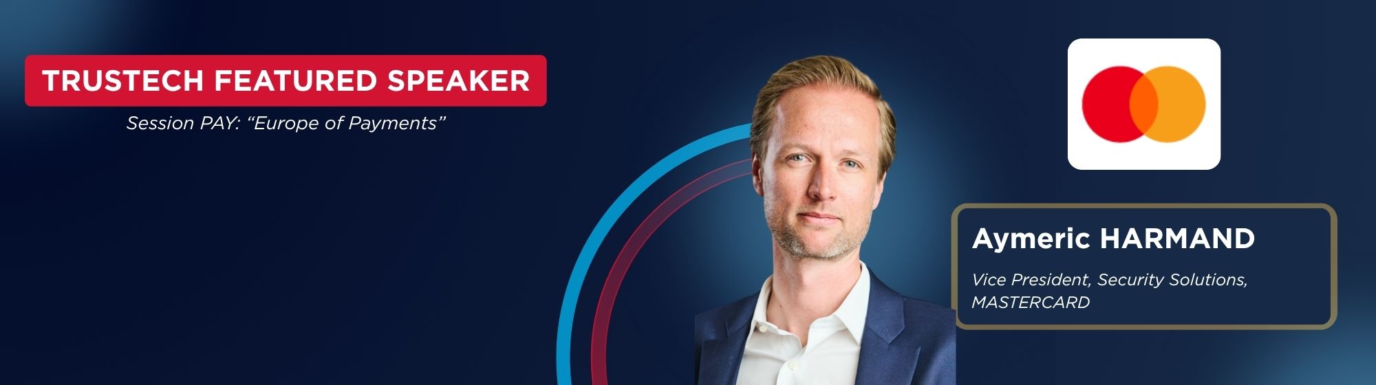 Header mettant en avant Aymeric HARMAND de Mastercard, comme intervenant dans le programme de conférences TRUSTECH